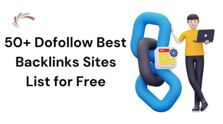 50 Dofollow Best Backlinks Sites List for Free